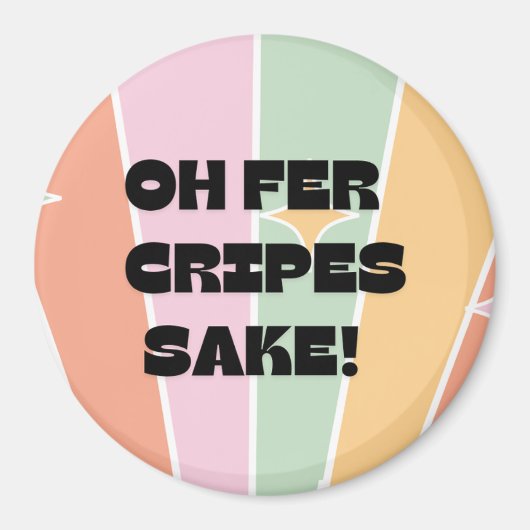Oh fer Cripes Sake! skandinavischer/norwegischer S Magnet (Vorne)