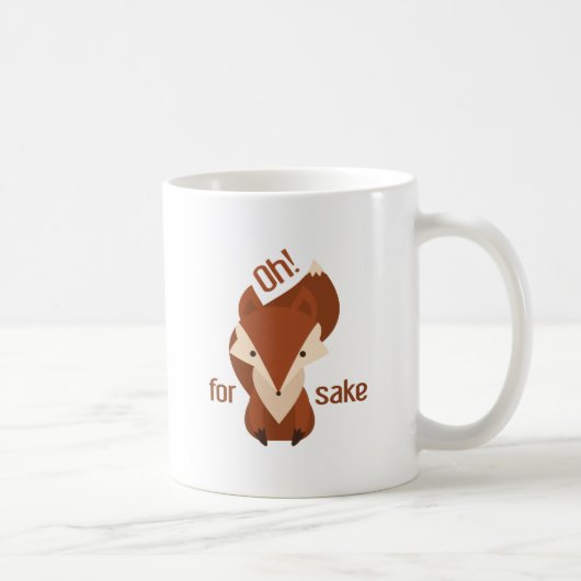 Oh For Fox Sake Kaffeetasse (Rechts)