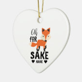 Oh For Fox Sake Keramik Ornament (Links)
