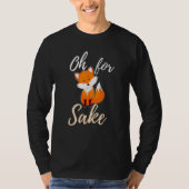 Oh For Fox Sake Sarcastic Pun T-Shirt (Vorderseite)