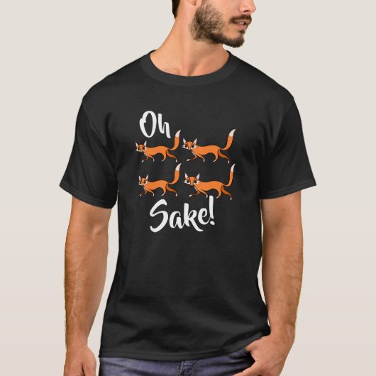 Oh four fox sake funny cute tee (Vorderseite)