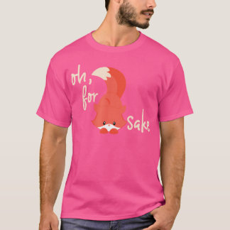 Oh, Fox Sake am besten Niedlichen Fox für Fox Fans T-Shirt
