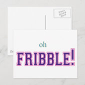 Oh, Fribble! Postkarte (Vorne/Hinten)