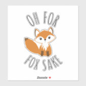 Oh für Fox Sake Aufkleber (Blatt)