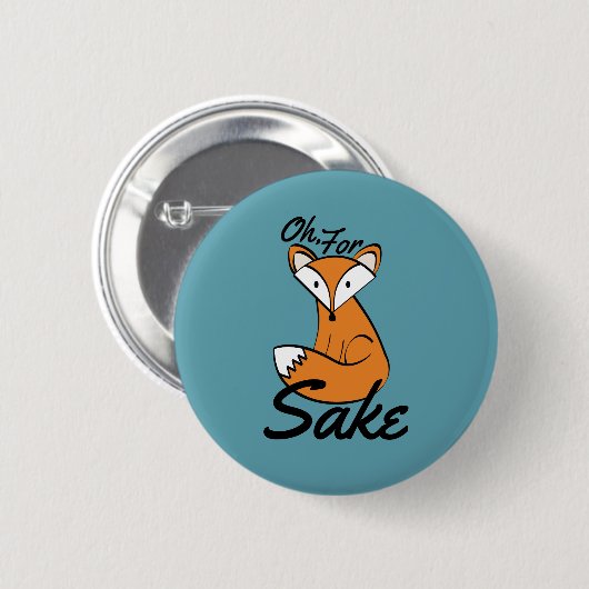 Oh, für Fox Sake Button (Vorne & Hinten)