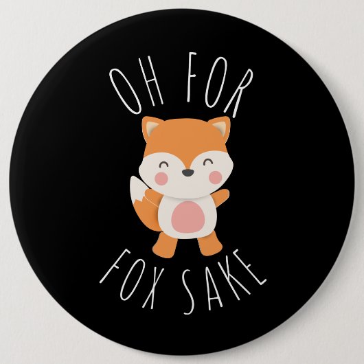 Oh für Fox Sake Button (Vorderseite)