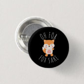 Oh für Fox Sake Button (Vorne & Hinten)