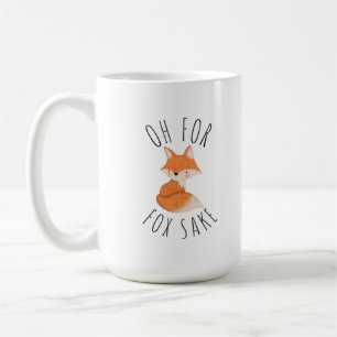 Oh für Fox Sake Coffee Tasse