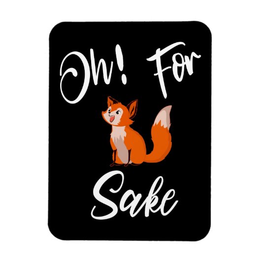 Oh! FÜR FOX SAKE Flexible Foto Magnet (Vertikal)
