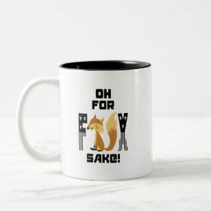 Oh für Fox Sake Funny Fox Joke Zweifarbige Tasse