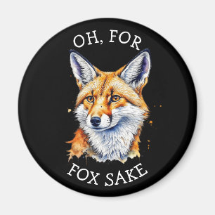 Oh, für Fox Sake! Funny Watercolor Magnet