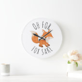 Oh für Fox Sake        Große Wanduhr (Zuhause)
