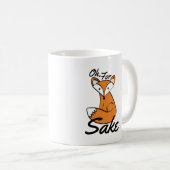 Oh, für Fox Sake Kaffeetasse (VorderseiteRechts)
