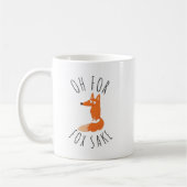 Oh für Fox Sake Kaffeetasse (Links)