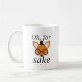Oh, für Fox Sake Kaffeetasse (Links)