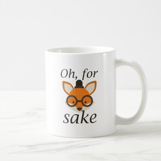 Oh, für Fox Sake Kaffeetasse (Rechts)