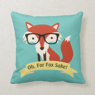 Oh! Für Fox Sake Kissen