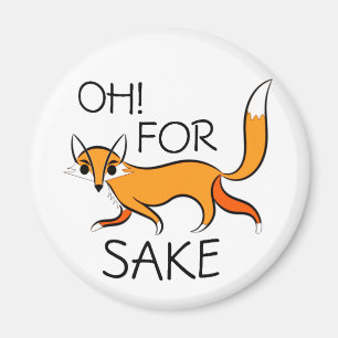 OH FÜR FOX SAKE! MAGNET