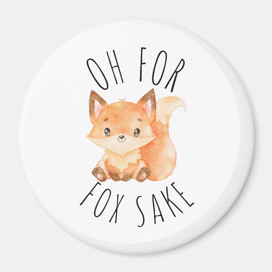 Oh für Fox Sake Magnet (Vorne)