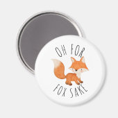 Oh für Fox Sake Magnet (Vorderseite/Rückseite)