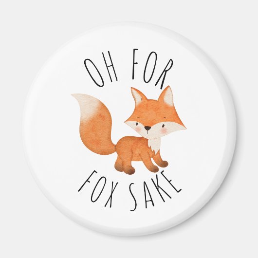 Oh für Fox Sake Magnet (Vorne)