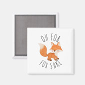 Oh für Fox Sake Magnet (Vorderseite/Rückseite)