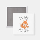 Oh für Fox Sake Magnet (Vorderseite/Rückseite)
