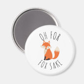 Oh für Fox Sake Magnet (Vorderseite/Rückseite)