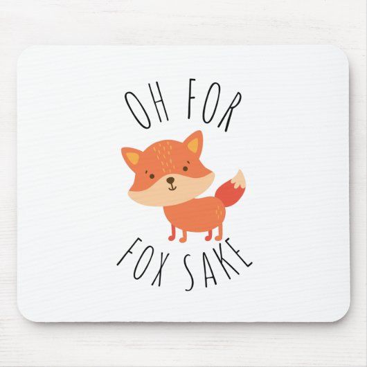 Oh für Fox Sake Mousepad (Vorne)