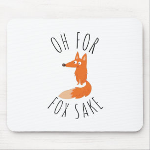 Oh für Fox Sake Mousepad