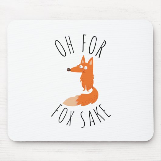 Oh für Fox Sake Mousepad (Vorne)