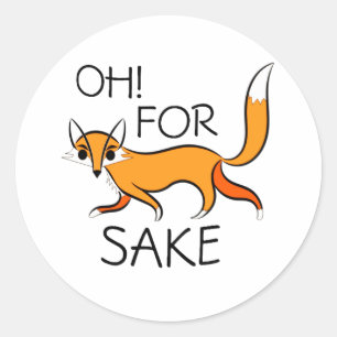 OH FÜR FOX SAKE! RUNDER AUFKLEBER