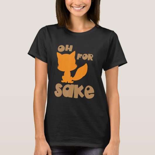 Oh für Fox Sake Sarcastic Puke Joke Birthday T-Shirt (Vorderseite)