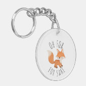 Oh für Fox Sake Schlüsselanhänger (Vorderseite links)