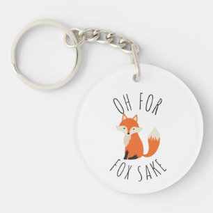 Oh für Fox Sake Schlüsselanhänger