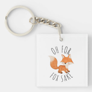 Oh für Fox Sake Schlüsselanhänger