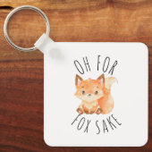 Oh für Fox Sake Schlüsselanhänger (Vorderseite)