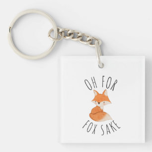 Oh für Fox Sake Schlüsselanhänger