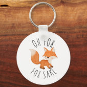 Oh für Fox Sake Schlüsselanhänger (Vorderseite)