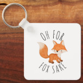 Oh für Fox Sake Schlüsselanhänger (Vorderseite)