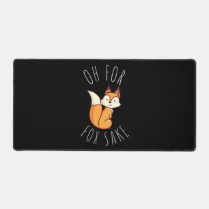 Oh für Fox Sake Schreibtischunterlage