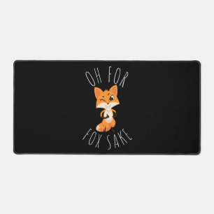 Oh für Fox Sake Schreibtischunterlage