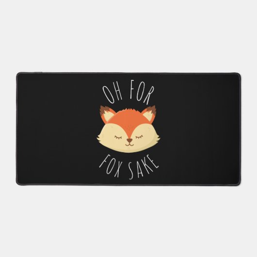 Oh für Fox Sake Schreibtischunterlage (Vorderseite)