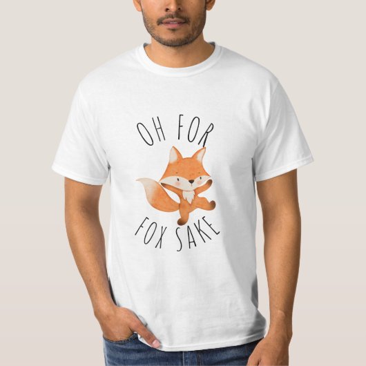 Oh für Fox Sake T-Shirt (Vorderseite)