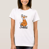 Oh, für Fox Sake T-Shirt (Vorderseite)