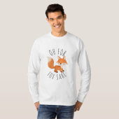 Oh für Fox Sake T - Shirt (Vorne ganz)