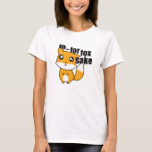 Oh.. Für Fox Sake T-Shirt (Vorderseite)