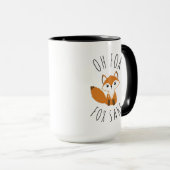 Oh für Fox Sake Tasse (VorderseiteRechts)