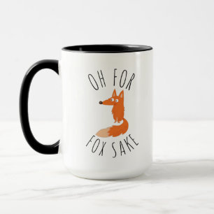 Oh für Fox Sake Tasse
