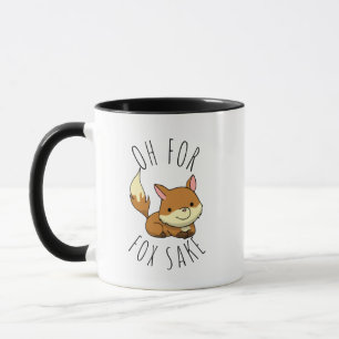 Oh für Fox Sake Tasse